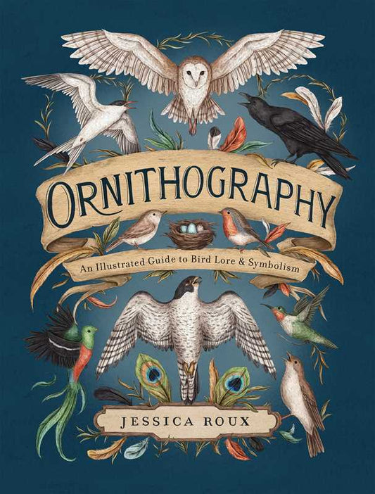Ornithography by Jessica Roux: Hardcover; 224 pages / English